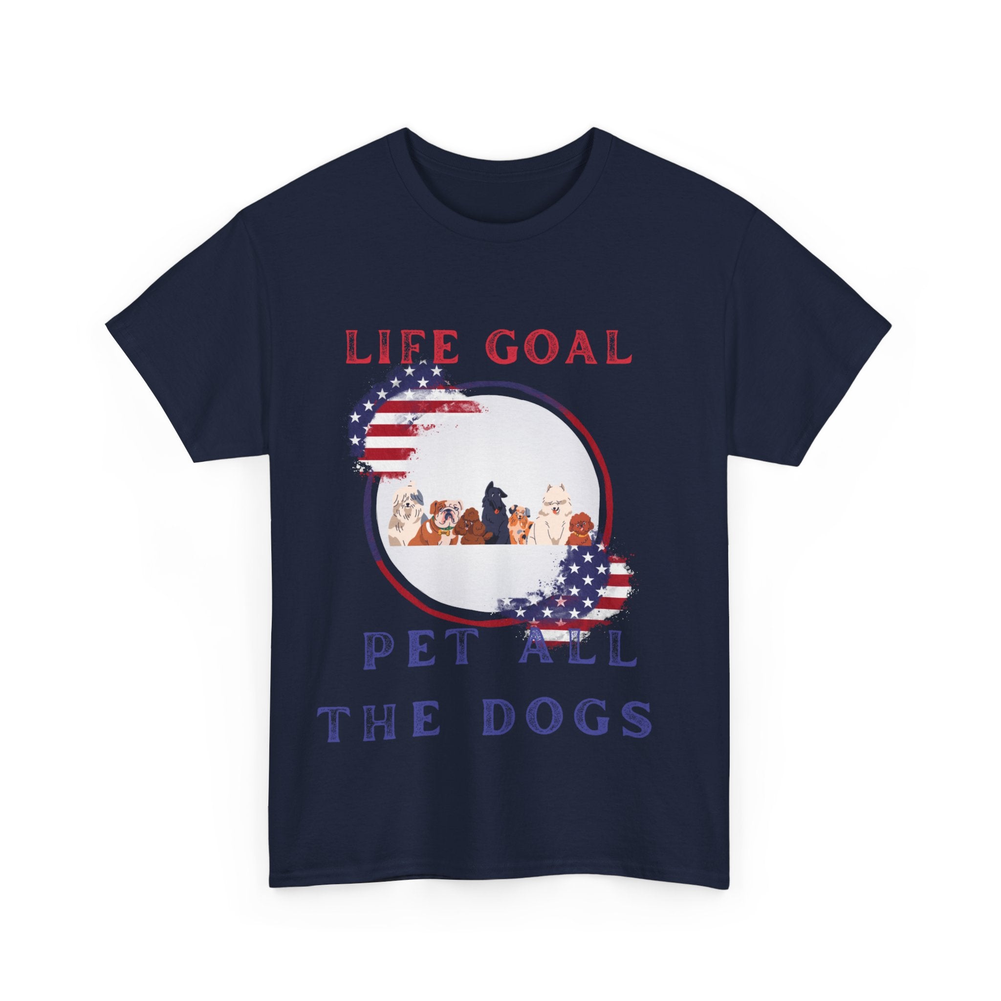 Life Goal: Pet All the Dogs - Dog Lover Shirt, Animal Enthusiast Tee
