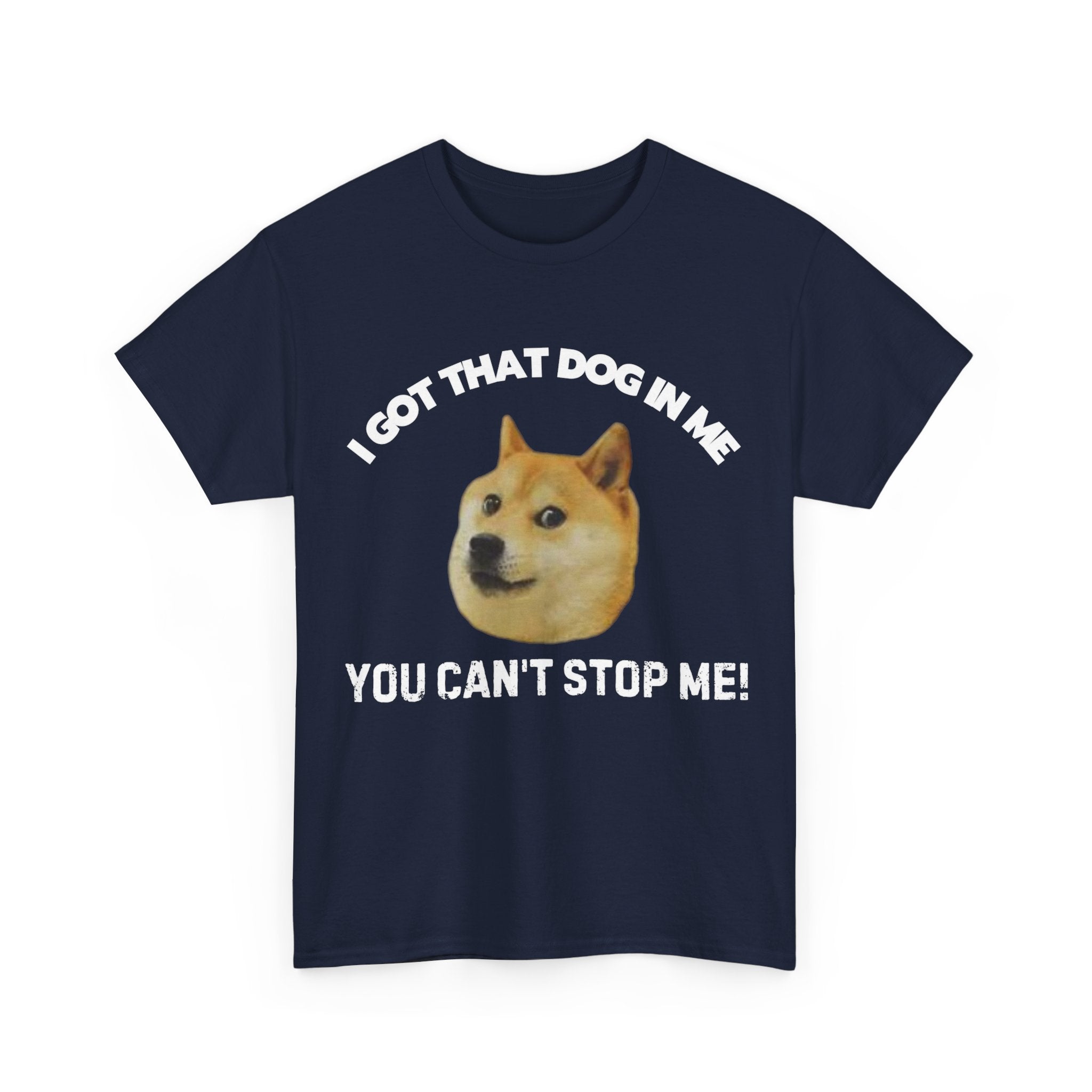 I Got That Dog in Me Shirt, Fun Graphic Tee, Casual Wear, Dog Lover Gift, Humor T-Shirt, Pet Lover Apparel