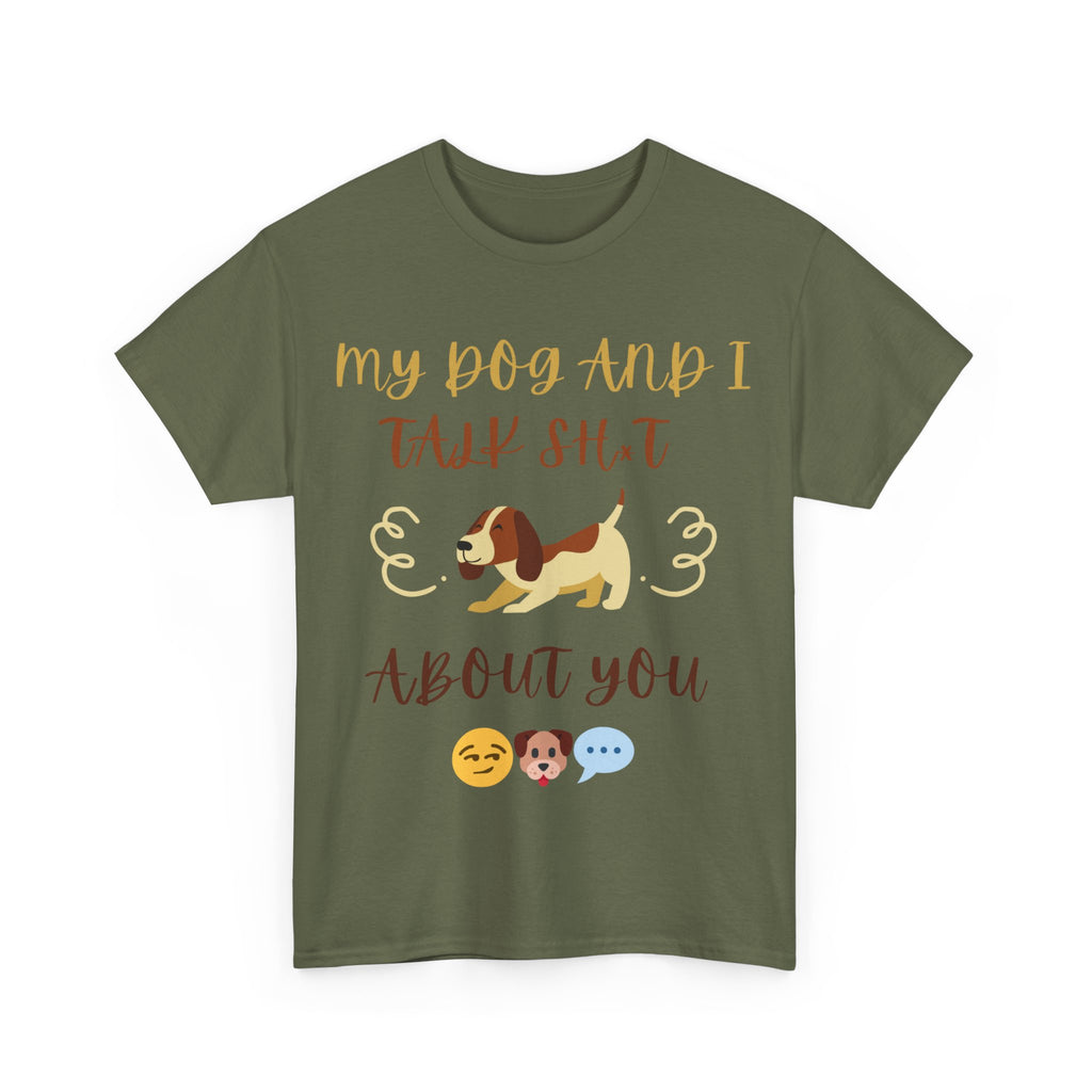 Funny Dog Lovers Tee, My Dog and I Talk S**t Shirt, Pet Owner Gift