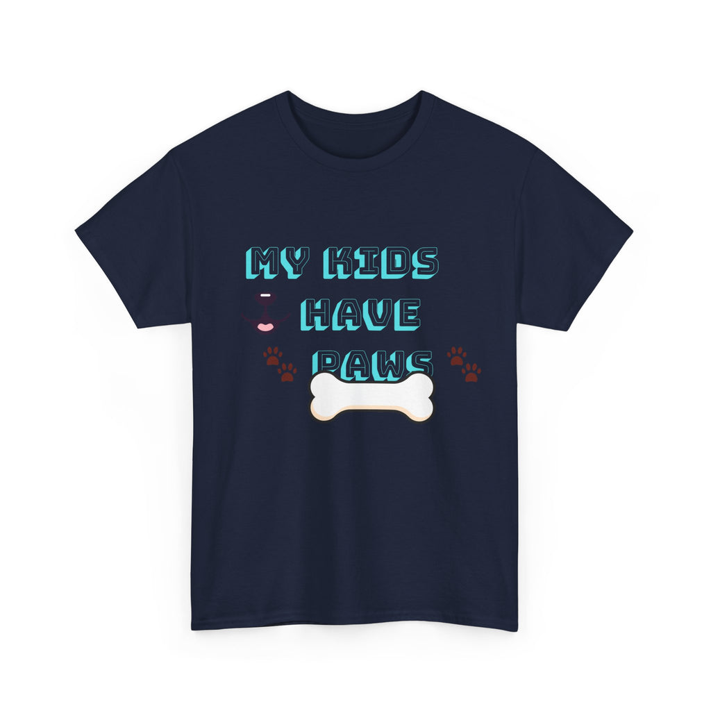 My Kids Have Paws , Funny Dog Lover Shirt, Pet Owner Gift, Casual Wear, Dog Mom Apparel