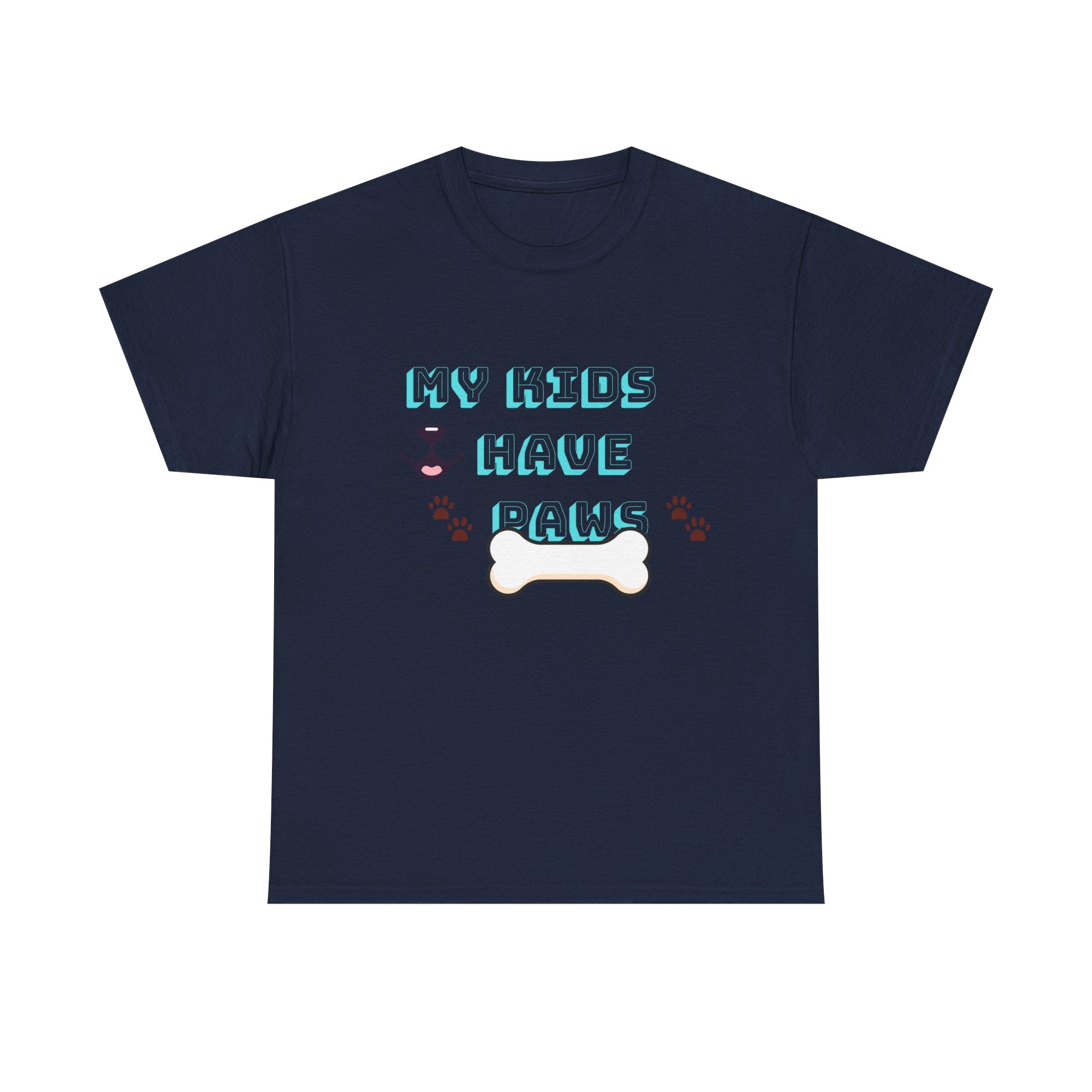 My Kids Have Paws , Funny Dog Lover Shirt, Pet Owner Gift, Casual Wear, Dog Mom Apparel