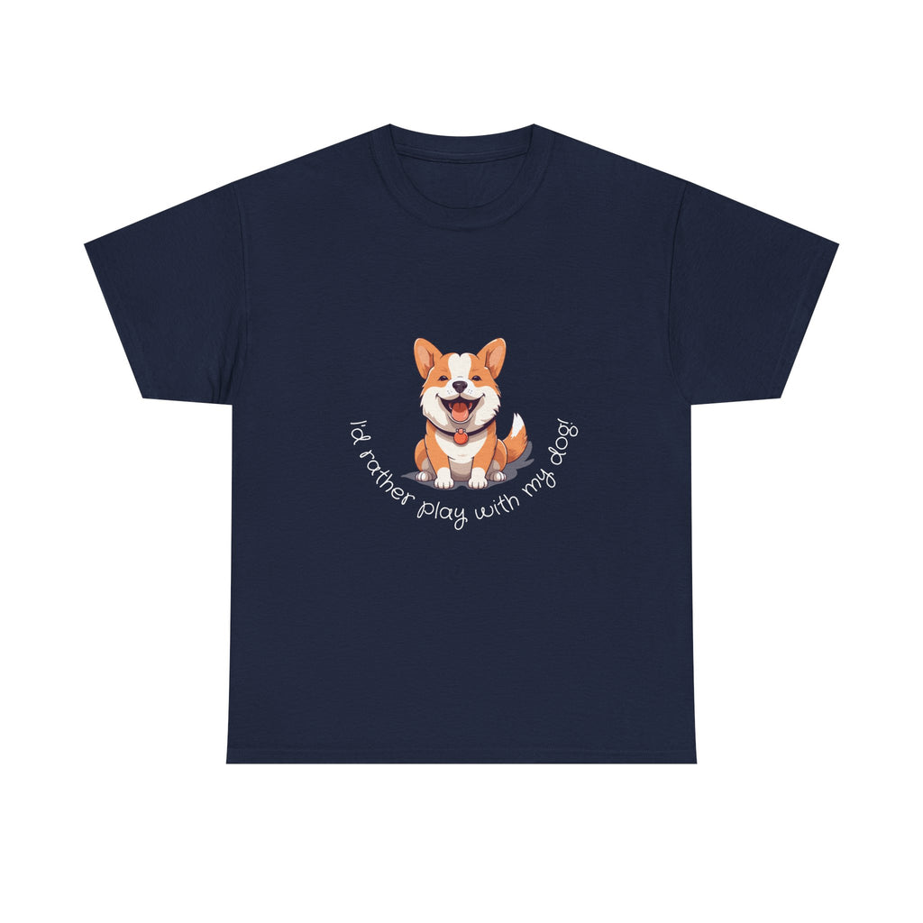 Corgi Playful Tee - I'd Rather Play with My Dog T-Shirt, Dog Lover Gift