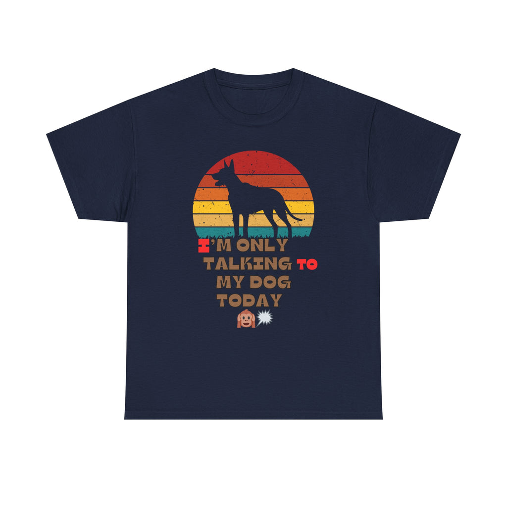 Dog Lover T-Shirt, Funny Pet Tee, Unisex Cotton Tee, Gifts for Dog Owners, Casual Wear, Animal Lover Shirt, Pet Humor Tee